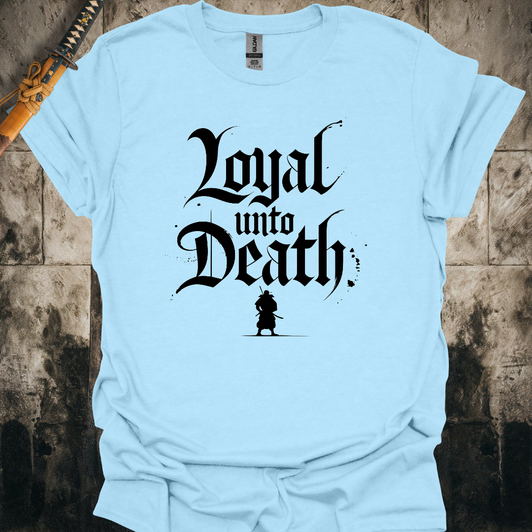 Loyal Unto Death Tee