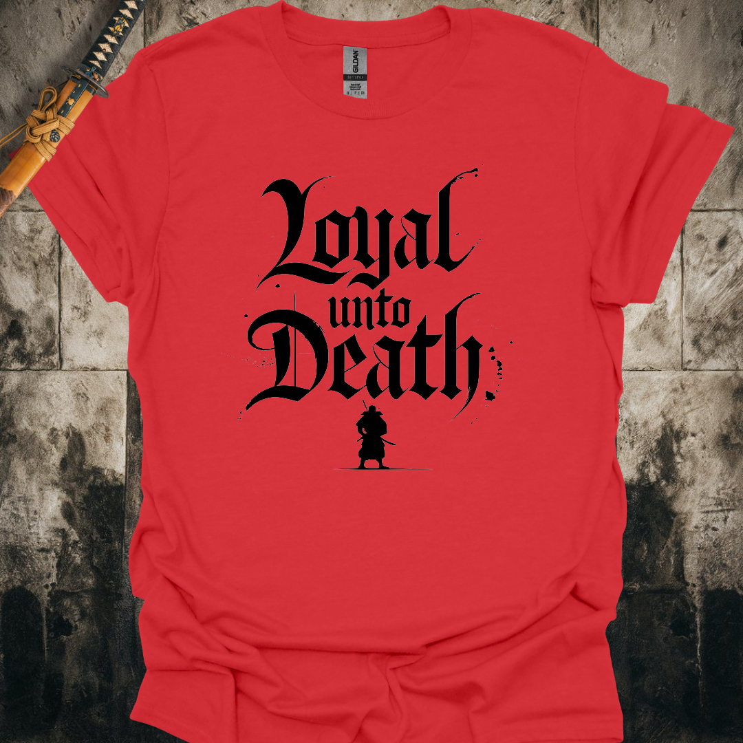 Loyal Unto Death Tee